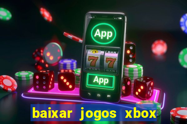 baixar jogos xbox 360 lt